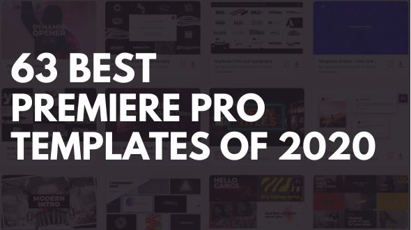63 Best Premiere Pro Templates of 2020